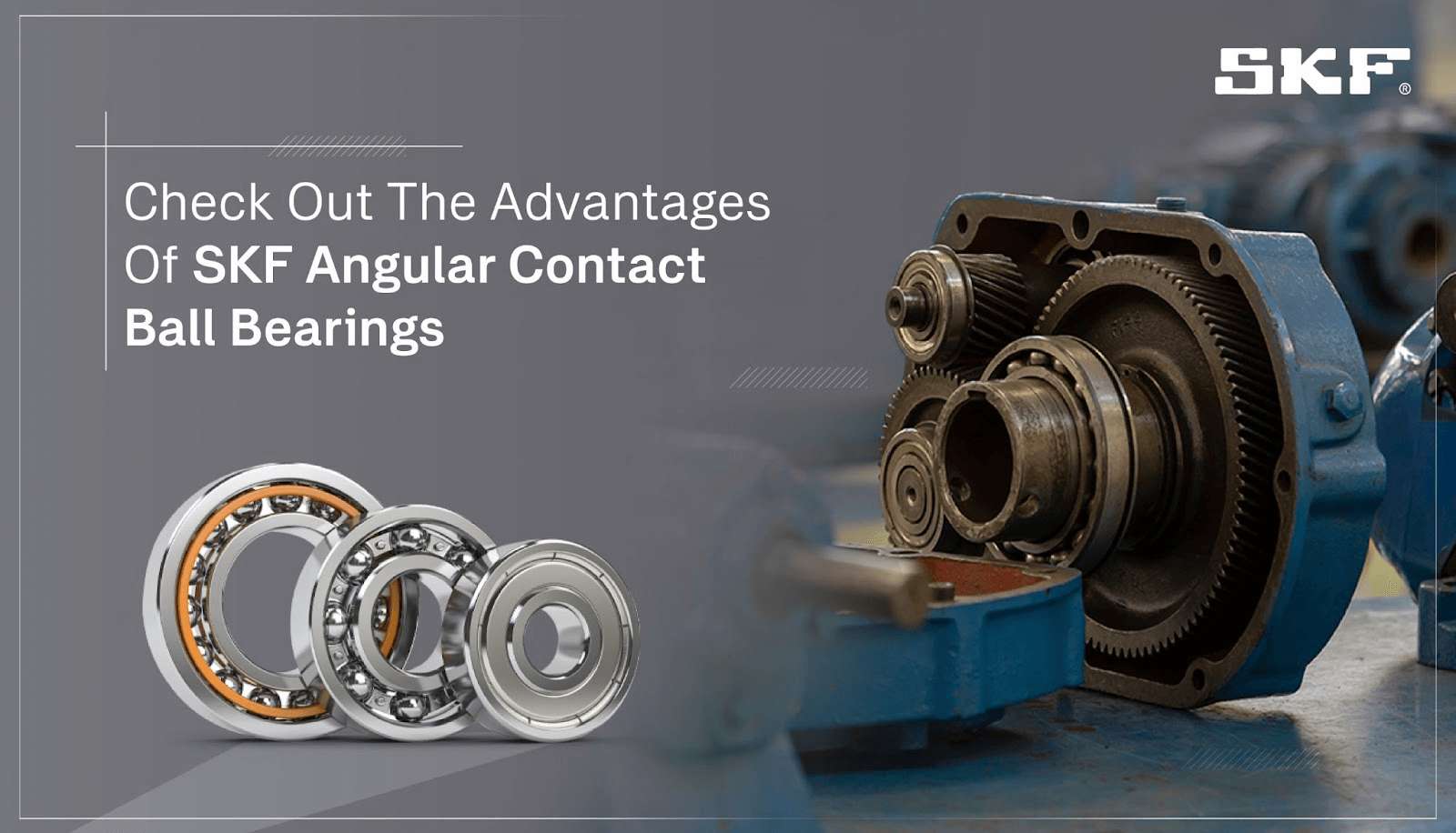 Check Out the Advantages of SKF Angular Contact Ball Bearings