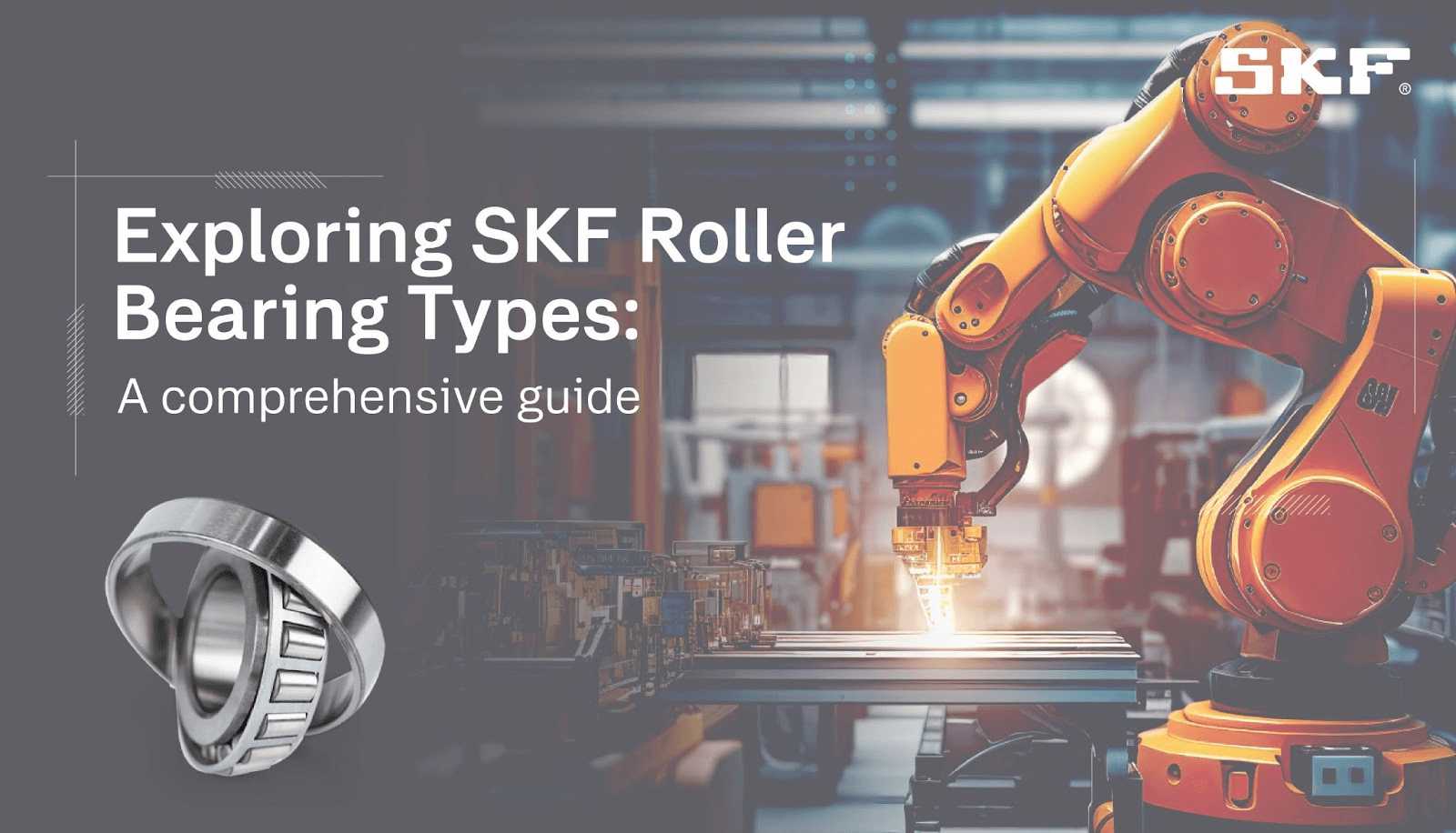 Exploring SKF Roller Bearing Types: A Comprehensive Guide